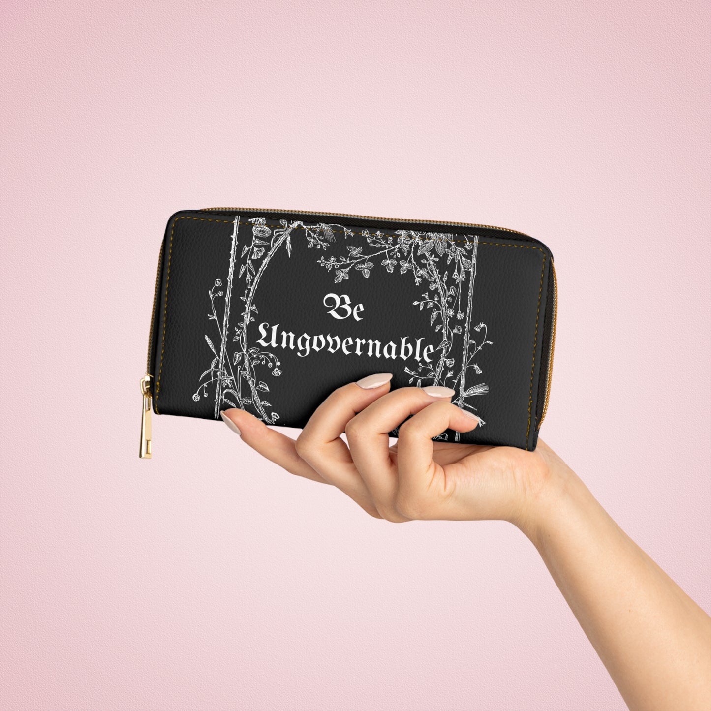 Be Ungovernable Floral Zipper Wallet - Stylish & Functional Accessory for Empowerment