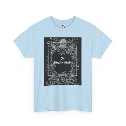 Be Ungovernable Unisex Heavy Cotton Tee - Edgy Graphic Tee for Rebel Souls