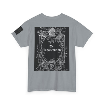 Be Ungovernable Unisex Heavy Cotton Tee - Statement Graphic Tee for Free Spirits