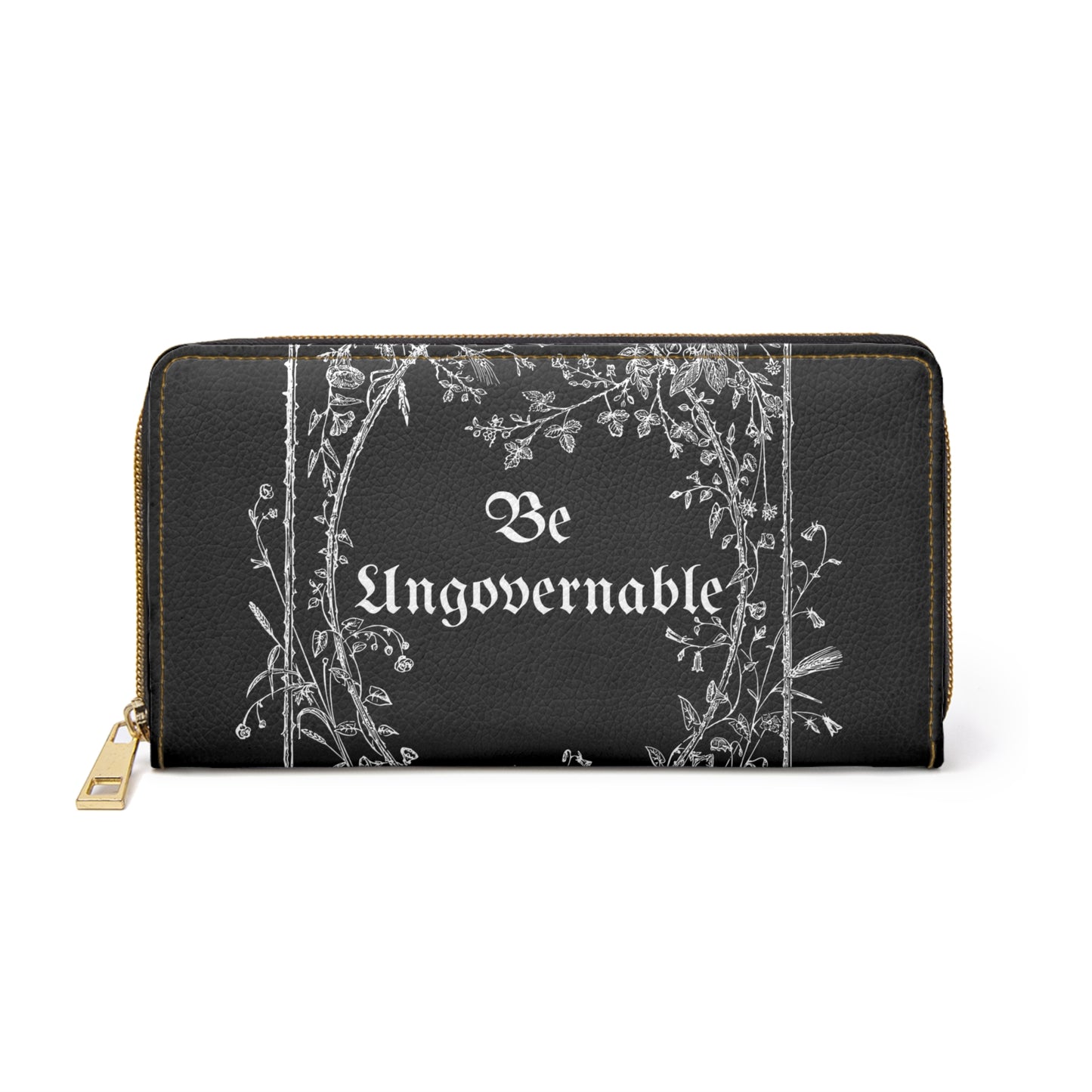 Be Ungovernable Floral Zipper Wallet - Stylish & Functional Accessory for Empowerment