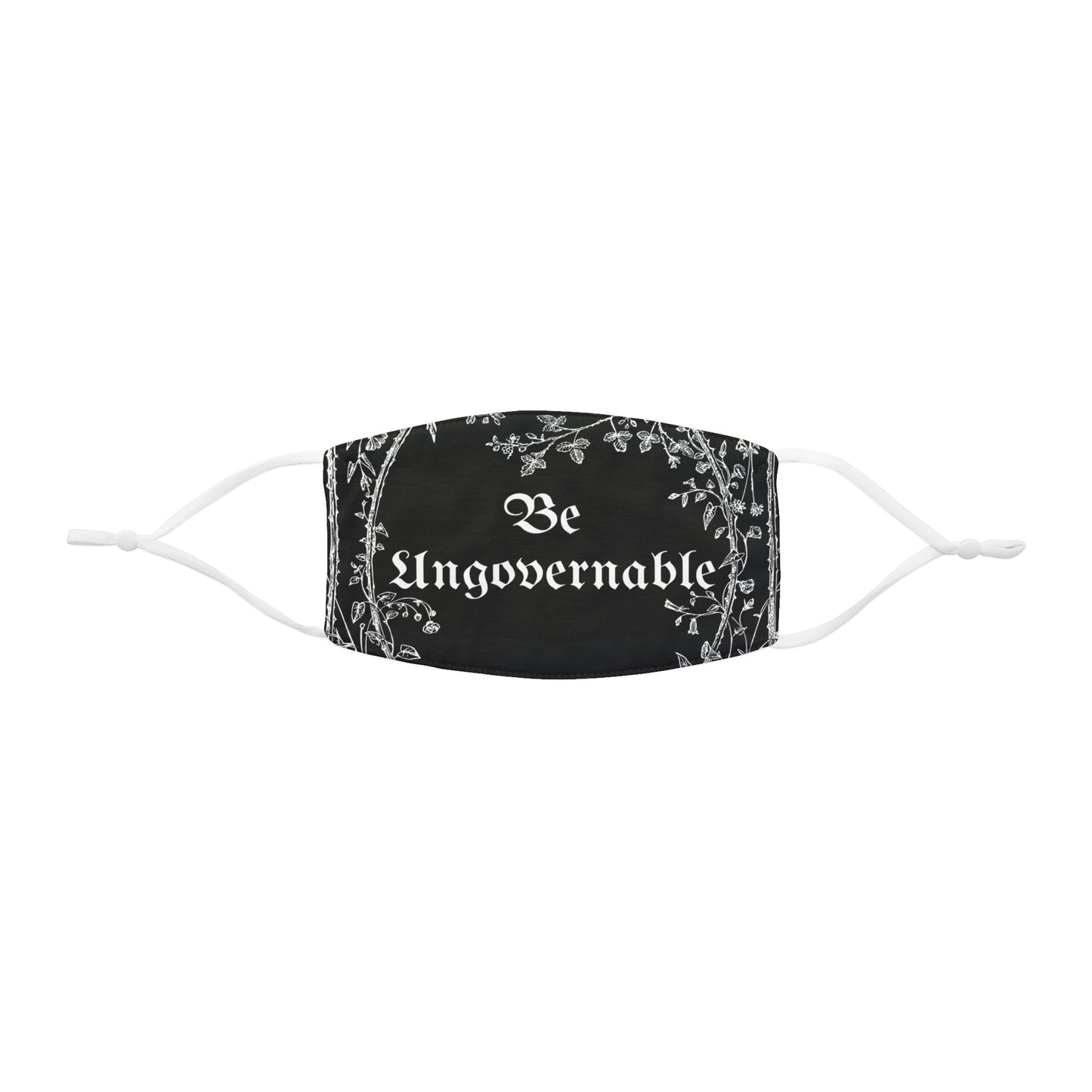 Be Ungovernable Floral Face Mask - Stylish Snug-Fit Polyester Mask for Everyday Use