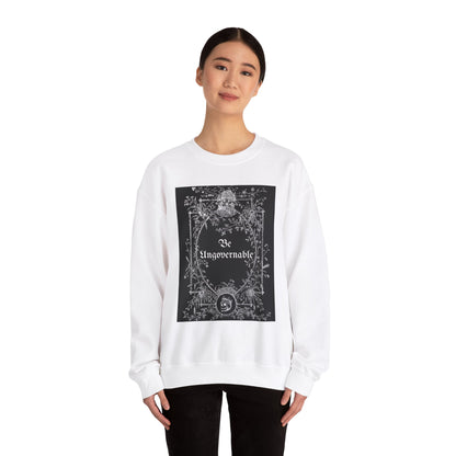 Be Ungovernable Unisex Crewneck Sweatshirt - Trendy Casual Wear for All Occasions