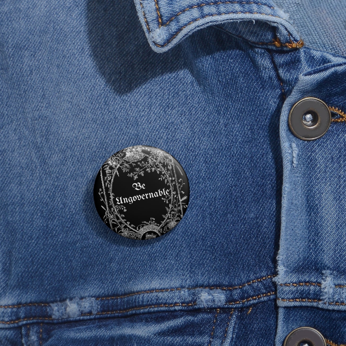 Custom 'Be Ungovernable' Pin Buttons - Stylish Statement Accessories for Rebels