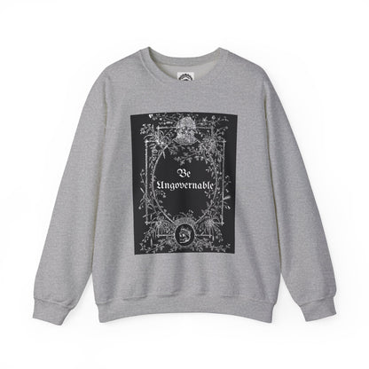 Be Ungovernable Unisex Crewneck Sweatshirt - Trendy Casual Wear for All Occasions