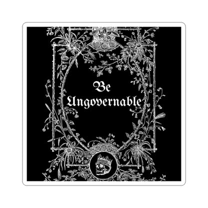 Be Ungovernable Kiss-Cut Stickers | Gothic Floral Design | Perfect for Laptop, Decor, or Gifts