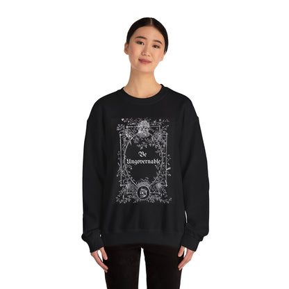 Be Ungovernable Unisex Crewneck Sweatshirt - Trendy Casual Wear for All Occasions