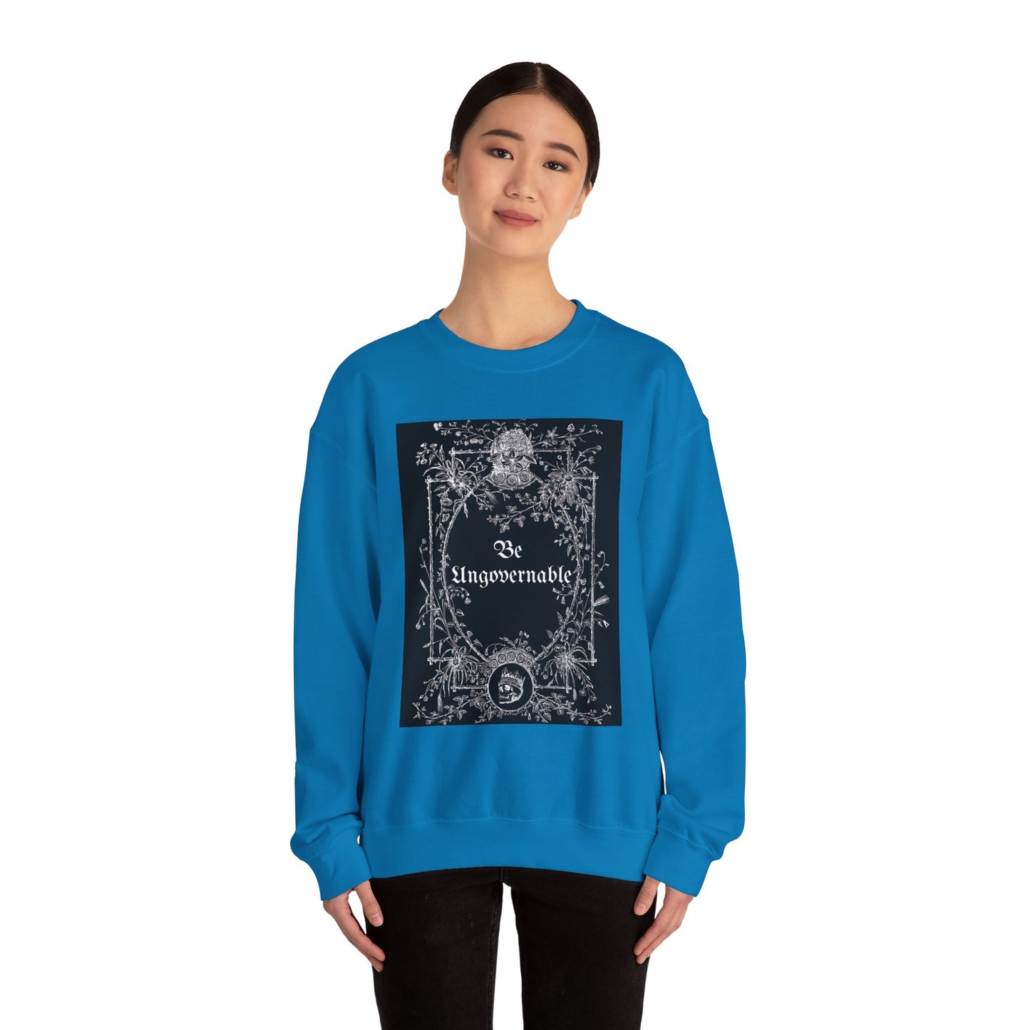 Be Ungovernable Unisex Crewneck Sweatshirt - Trendy Casual Wear for All Occasions