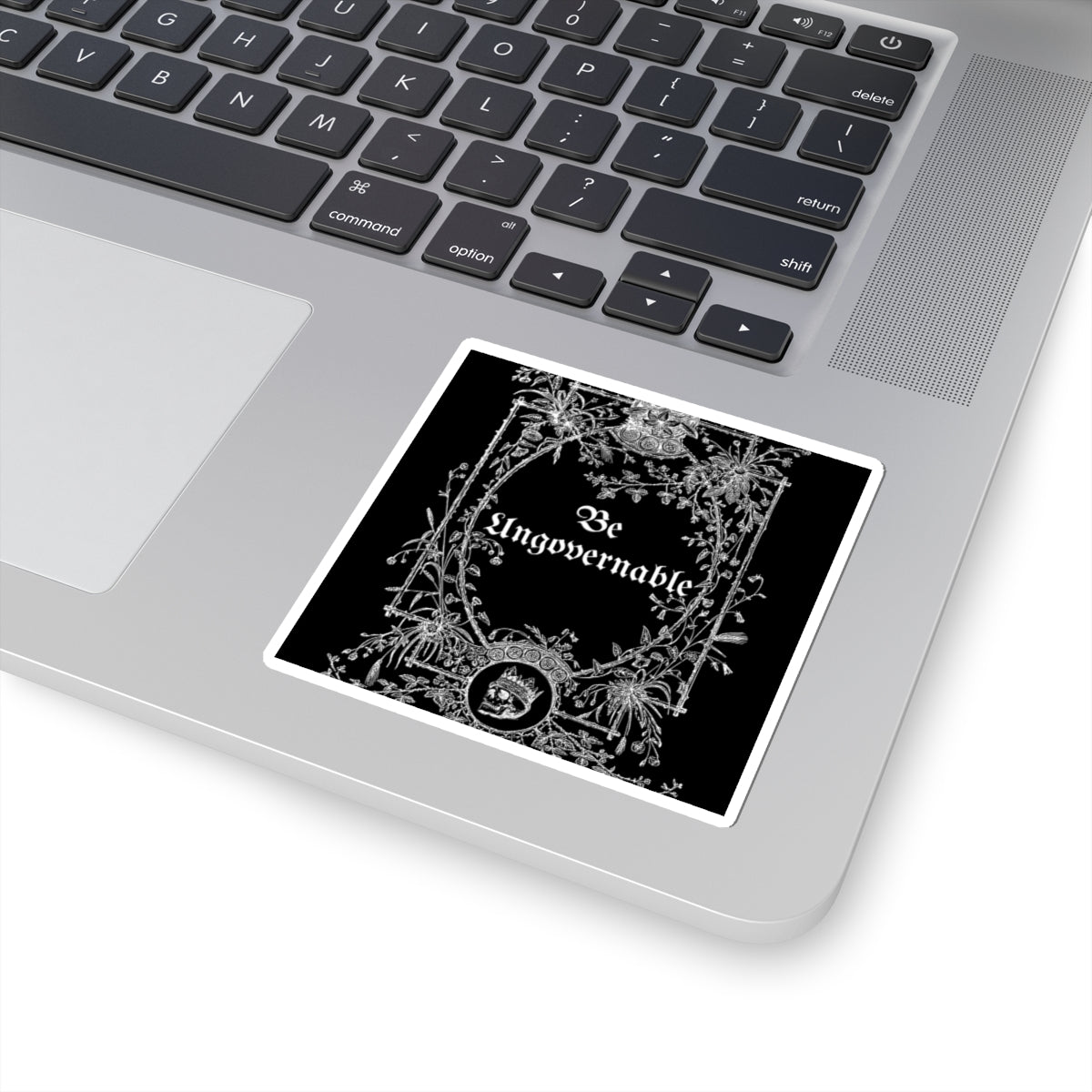 Be Ungovernable Kiss-Cut Stickers | Gothic Floral Design | Perfect for Laptop, Decor, or Gifts