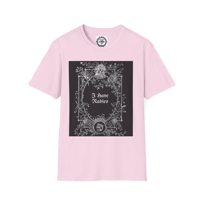 I have rabies Gothic Border Unisex Softstyle T-Shirt